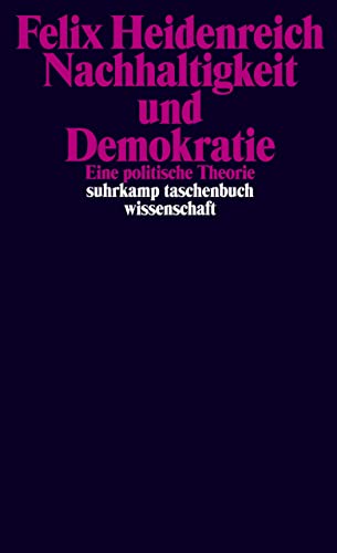 Nachhaltigkeit und Demokratie: Eine politische Theorie (German Edition)