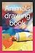 Animals drawing book