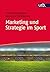 Marketing und Strategie im ...