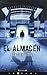 EL ALMACEN (Spanish Edition)