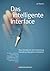 Das intelligente Interface ...