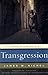 Transgression: A Novel of L...