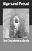 On Psychoanalysis by Abraham Brill