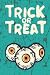 TRICK OR TREAT: A History o...