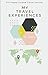My Travel Experiences: A du...