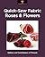 Quick-Sew Fabric Roses & Fl...