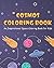 Cosmos Coloring Book for Ki...