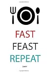 fast feast repeat: 100 pages dairy