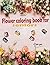 flower coloring book for se...