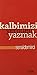 Kalbimizi Yeniden Yazmak
