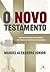 O Novo Testamento by Manuel Alexandre Júnior