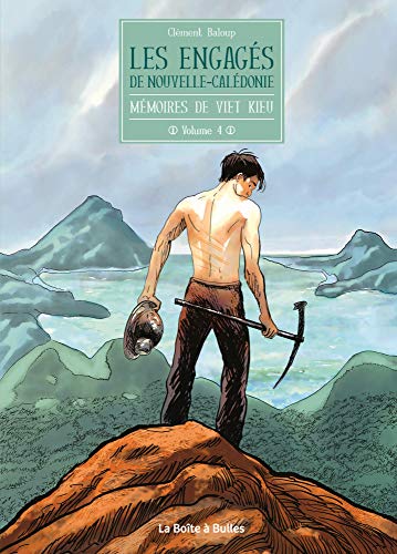 Mémoires de viet kieu T4 : Les engagés de Nouvelle-Calédonie (French Edition)