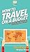 How To Travel On a Budget: ...