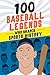 100 Baseball Legends Who Sh...