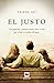 El justo: Una profunda y emotiva novela sobre el daño que se hace en nombre del amor. (Grandes Novelas) (Spanish Edition)