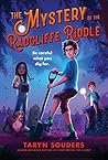 The Mystery of the Radcliffe Riddle by Taryn Souders