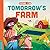 Future Lab: Tomorrow's Farm: Show kids how innovation is changing our world...fast
