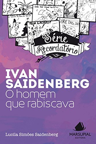 Ivan Saidenberg. O Homem que Rabiscava - Série Recordatório (Paperback)