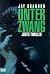 Unter Zwang.