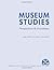 Museum Studies: Perspectives and Innovations