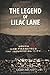 The Legend of Lilac Lane