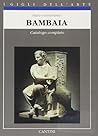 Bambaia: Catalogo Completo Delle Opere