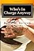 Who's In Charge Anyway: Wal...