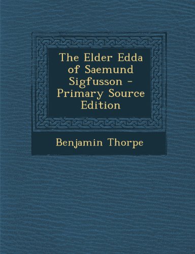 The Elder Edda of Saemund Sigfusson - Primary Source Edition
