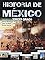 Historia de Mexico/ History of Mexico by Alfonso Rodríguez