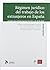 Régimen jurídico del trabajo de los extranjeros en España.: Estudio tras el Real Decreto 557/2011, de 20 de abril. (Atelier Laboral) (Spanish Edition)