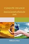 Book cover for CLIMATE CHANGE : How it is Currently Affecting the Earth