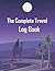 The Complete Travel Log Boo...