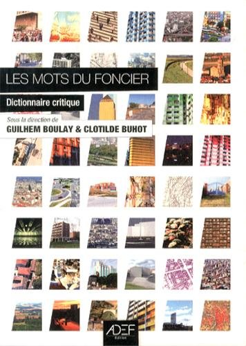 Les mots du foncier : Dictionnaire critique (Paperback)