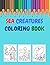 Sea Creatures Coloring Book...