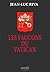 Les faucons du Vatican by Philippe B.