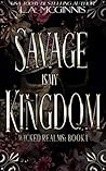 Savage Is My Kingdom by L.A. McGinnis