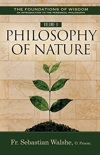 The Foundations of Wisdom Volume II: Philosophy of Nature (Kindle Edition)