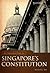 An Introduction to Singapore's Constitution