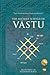 The Ancient Science of Vastu by Siddharth Borad