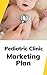 Pediatric Clinic Marketing ...