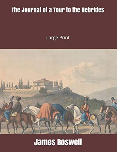 The Journal of a Tour to the Hebrides: Large Print