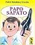 Papo de Sapato by Pedro Bandeira