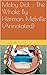 Moby Dick ; The Whale By Herman Melville (Annotated)