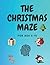 THE CHRISTMAS MAZE : For Ag...