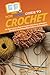 HowExpert Guide to Crochet: 101 Tips to Learn How to Crochet, Pick Yarns & Needles, and Make Crocheting Stitch Patterns for Beginners