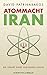 Atommacht Iran by David Patrikarakos