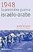 1948, la première guerre israélo-arabe by Walid Khalidi