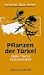 Pflanzen der Türkei. Ägäis, Taurus, Inneranatolien.