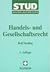 Handels- und Gesellschaftsrecht. by Rolf Steding