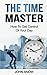 The Time Master: How To Get...